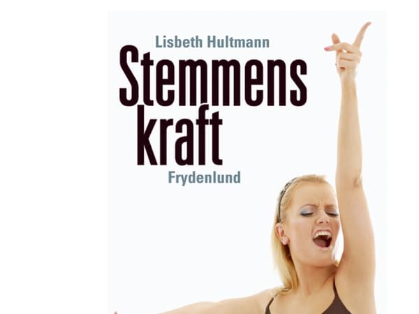 Stemmens kraft | Lisbeth Hultmann | Språk: Danska