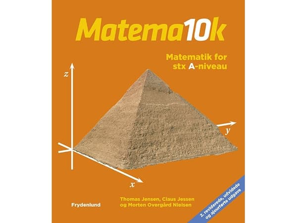 Matema10k - matematiikkaa stx, A-level | Thomas Jensen, Morten Overgård Nielsen &amp; Claus Jessen | Kieli: Tanska