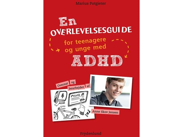 En overlevelsesguide for teenagere og unge med ADHD | Marius Potgieter | Kieli: Tanska