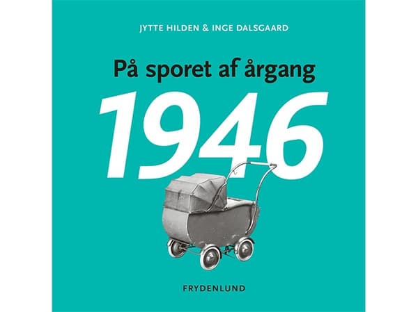 Vuoden 1946 jäljillä | Jytte Hilden &amp; Inge Dalsgaard | Kieli: Tanska