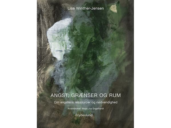 Ahdistus, rajat ja tila | Lise Winther-Jensen | Kieli: Tanska