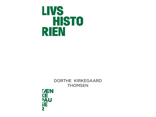 Livshistorien | Dorthe Kirkegaard Thomsen | Kieli: Tanska