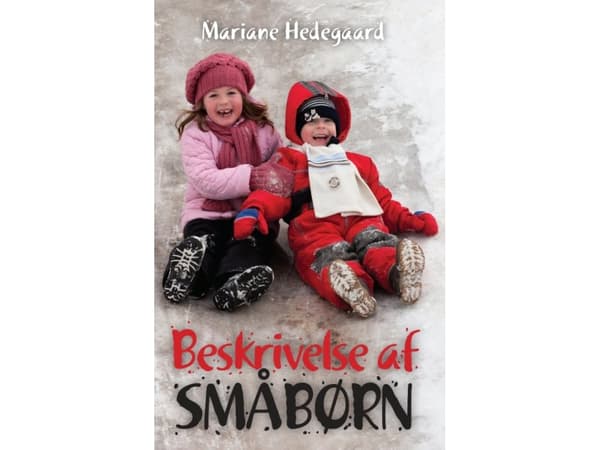 Beskrivelse af småbørn | Mariane Hedegaard | Språk: Dansk