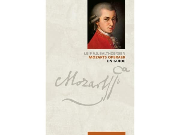 Mozartin oopperat | Leif V.S. Balthzersen | Kieli: Tanska