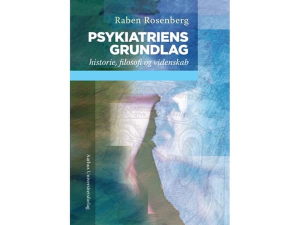 Psykiatrian perusteet | Raben Rosenberg | Kieli: Tanska
