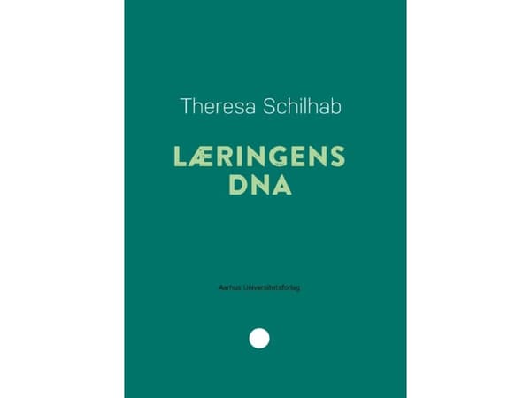 Læringens DNA | Theresa Schilab | Kieli: Tanska