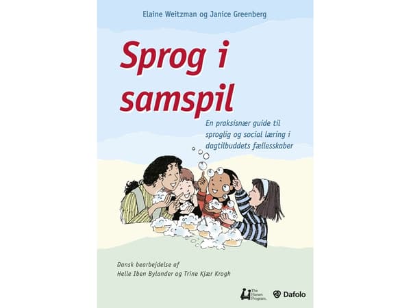 Language Interaction | Elaine Weitzman ja Janice Greenberg. Tanskan kielelle suomentaneet Helle Iben Bylander ja Trine Kjær Krogh | Kieli: Tanska