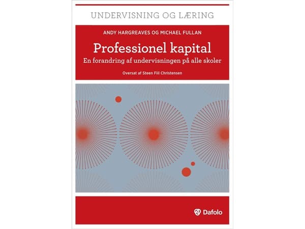 Professionel kapital | Andy Hargreaves og Michael Fullan | Språk: Danska
