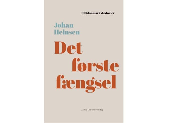 Det første fængsel | Johan Heinsen | Kieli: Tanska