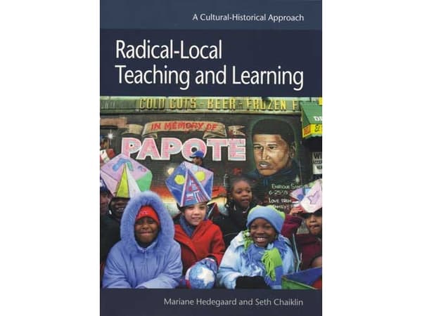 Radical-Local Teaching and Learning | Seth Chaiklin;Mariane Hedegaard | Kieli: Englanti