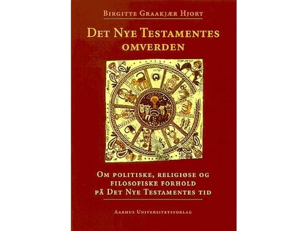 Det Nye Testamentes omverden | Birgitte Graakjær Hjort | Kieli: Tanska