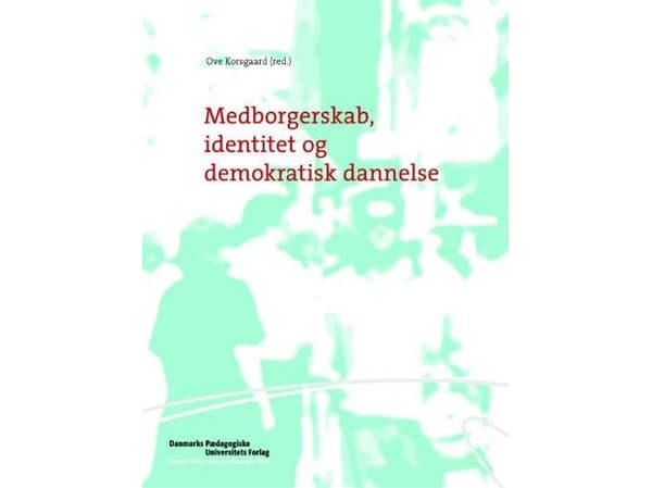 Kansalaisuus, identiteetti ja demokratiakasvatus | Ove Korsgaard | Kieli: Tanska
