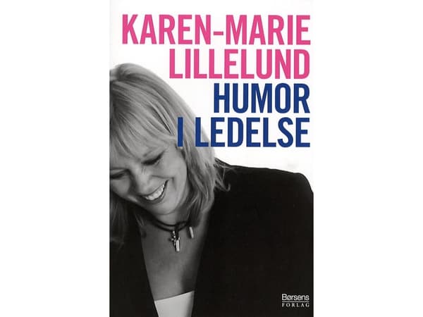 Humor i ledelse | Karen-Marie Lillelund | Kieli: Tanska