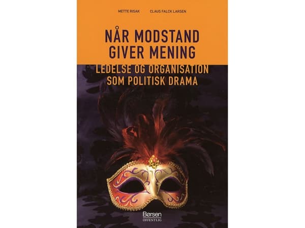 Når modstand giver mening | Mette Risak & Claus Falck Larsen | Kieli: Tanska