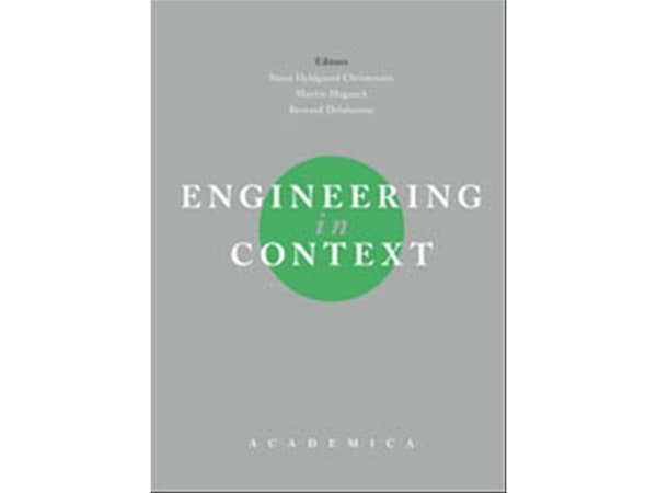 Engineering in Context | Steen Hyldgaard Christensen;Bernard Delahousse;Martin Meganck | Kieli: Tanska