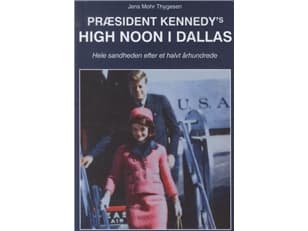 Presidentti Kennedyn keskipäivä Dallasissa | Jens Mohr Thygesen | Kieli: Tanska