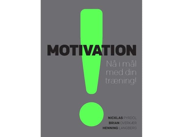 Motivaatio | Nicklas Pyrdol, Brian Overkær ja Henning Langberg | Kieli: Tanska