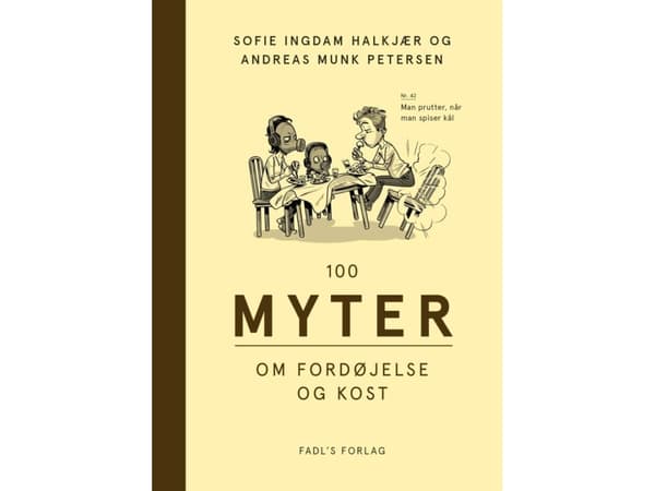 100 myyttiä ruoansulatuksesta ja ruokavaliosta | Sofie Ingdam Halkjær ja Andreas Munk Petersen | Kieli: Tanska