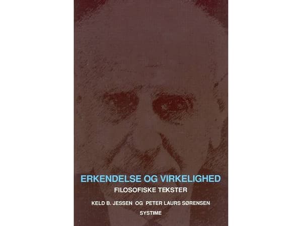 Erkendelse og virkelighed | Keld B. Jessen;Peter Laurs Sørensen | Språk: Dansk
