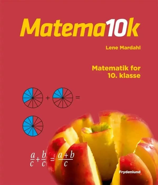 Matema10k - matematiikkaa 10. luokalle | Lene Mardahl | Kieli: Tanska