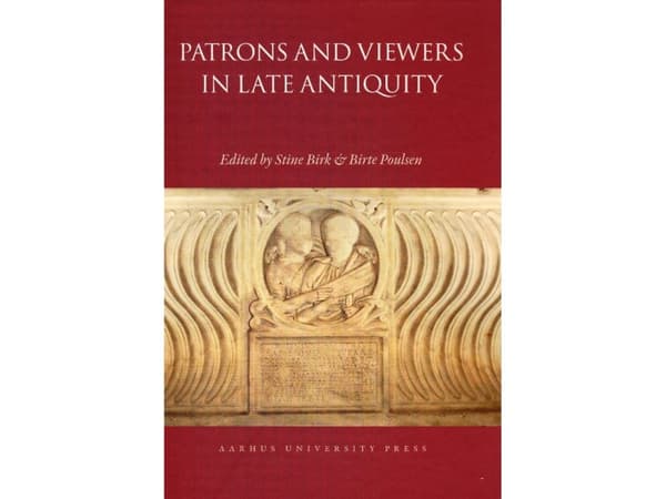 Patrons and Viewers in Late Antiquity | Kieli: Englanti