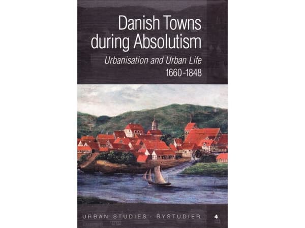 Danish Towns during Absolutism | Språk: Engelsk