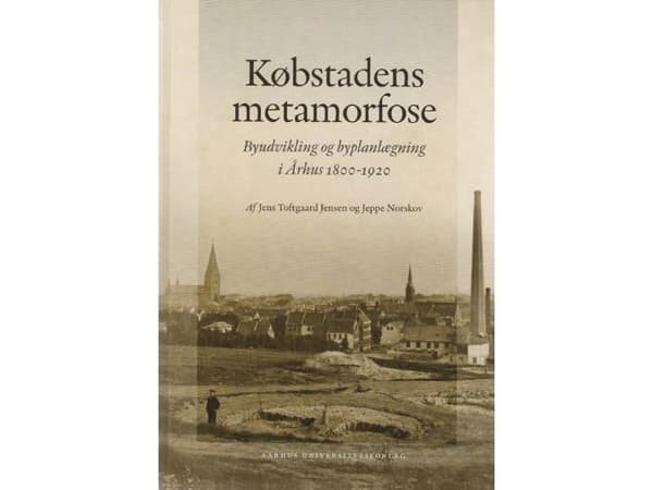 Kaupungin muodonmuutos | Jeppe Norskov;Jens Toftgaard Jensen | Kieli: Tanska