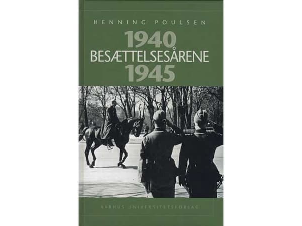 Ockupationsåren 1940-1945 | Henning Poulsen | Språk: Danska