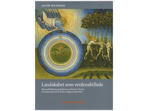 Landskabet som verdensbillede | Jacob Wamberg | Språk: Dansk