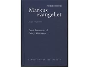 Markuksen evankeliumin kommentaari | Aage Pilgaard | Kieli: Tanska
