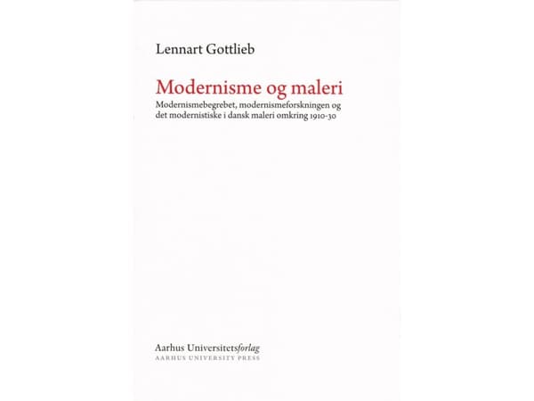 Modernismi ja maalaus | Lennart Gottlieb | Kieli: Tanska