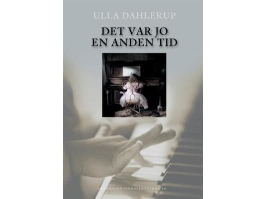 Det var andra tider | Ulla Dahlerup | Språk: Danska