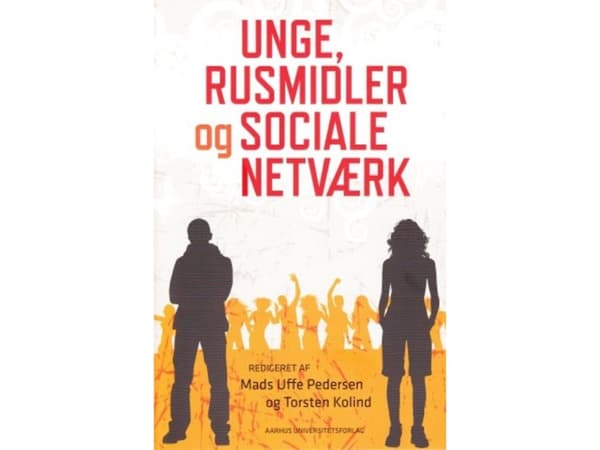 Nuoret ja sosiaaliset verkostot | Mads Uffe Pedersen ja Torsten Kolind | Kieli: Tanska