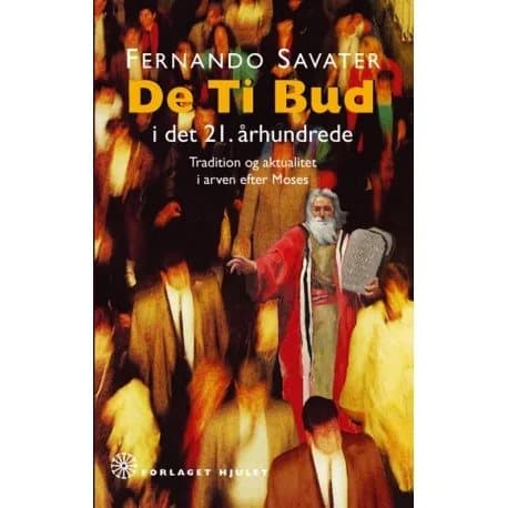 De ti bud i det 21. århundrede | Fernando Savater | Kieli: Tanska