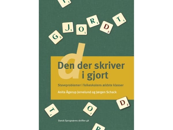 The one who writes d in done | Anita Ågerup Jervelund &amp; Jørgen Schack | Kieli: Tanska