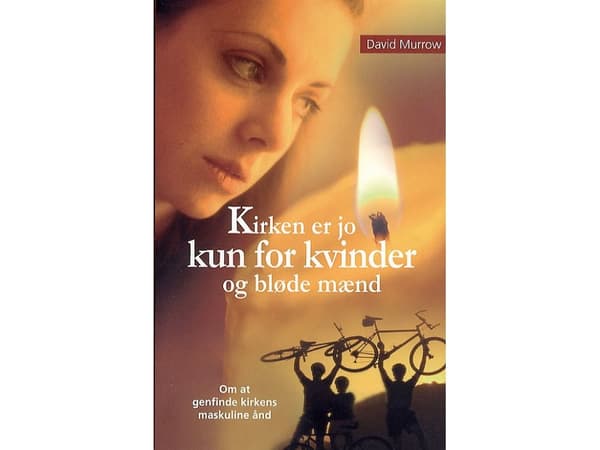Kirkko on vain naisille ja pehmeille miehille | David Murrow | Kieli: Tanska