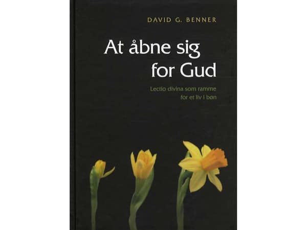 Avautuminen Jumalalle | David G. Benner | Kieli: Tanska