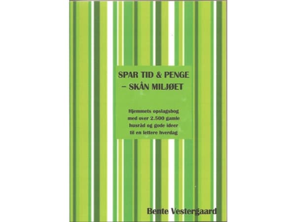 Spar tid &amp; penge - skån miljøet | Bente Vestergaard | Kieli: Tanska
