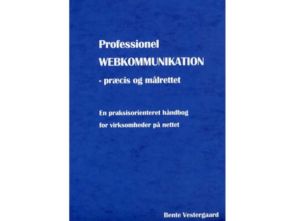 Ammattimainen verkkoviestintä | Bente Vestergaard | Kieli: Tanska