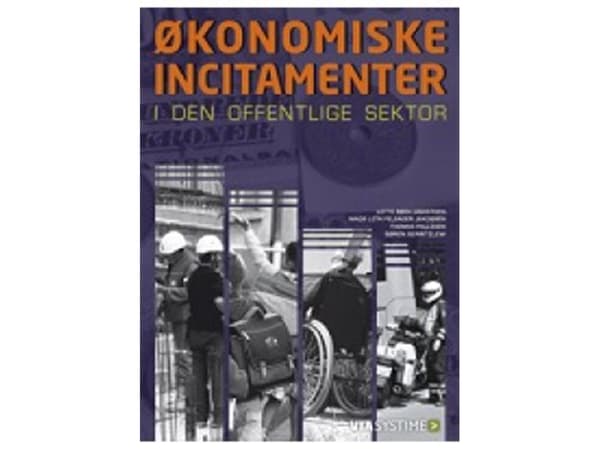 Taloudelliset kannustimet julkisella sektorilla | Lotte Bøgh Andersen;Mads Leth Jakobsen;Thomas Pallesen;Søren Serritzlew | Kieli: Tanska