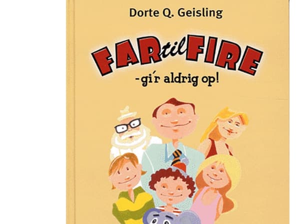 Neljän lapsen isä - älä koskaan luovuta! | Dorte Q. Geisling | Kieli: Tanska