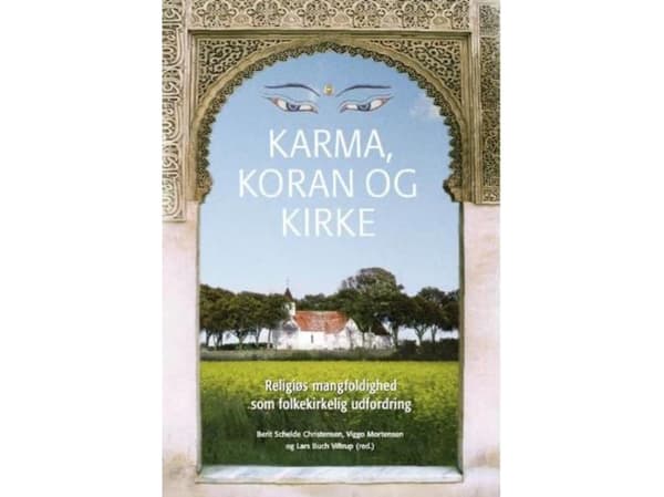 Karma, koran og kirke | Lars Buch Viftrup;Berit Schelde Christensen;Viggo Mortensen | Språk: Danska