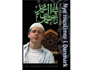 Nye muslimer i Danmark | Kate Østeraard;Tina Gudrun Jensen | Språk: Dansk