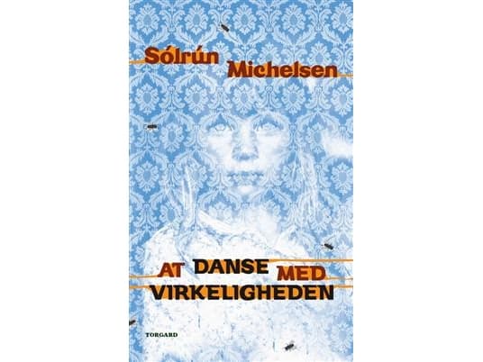 Dansa med verkligheten | Sólrún Michelsen | Språk: Danska