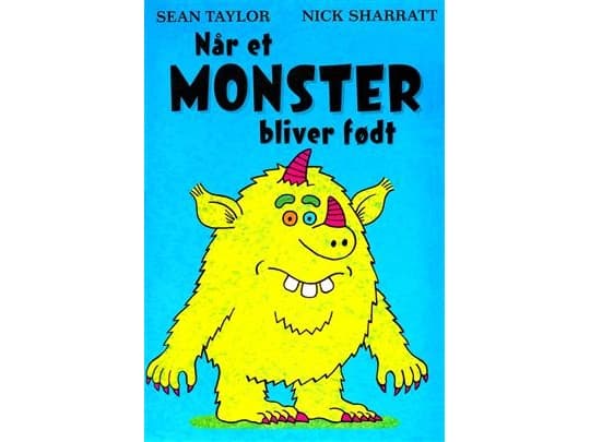 Kun hirviö syntyy | Sean Taylor;Nick Sharratt | Kieli: Tanska