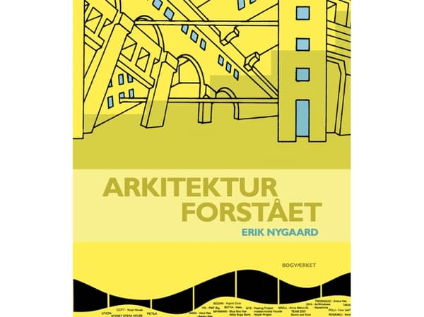 Arkkitehtuuri ymmärretty | Erik Nygaard | Kieli: Tanska