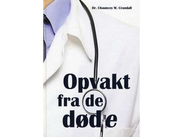 Opvakt fra de døde | Chauncey W. Crandall | Språk: Danska