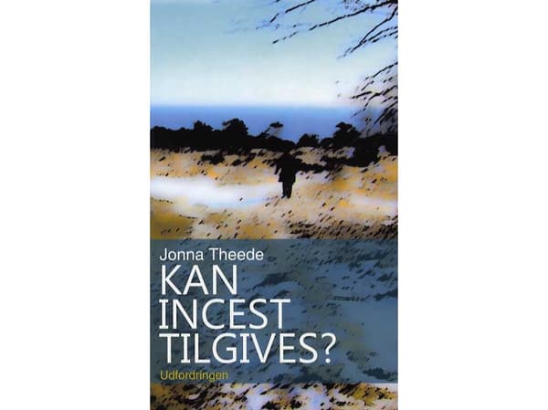 Kan incest tilgives ? | Jonna Theede | Kieli: Tanska