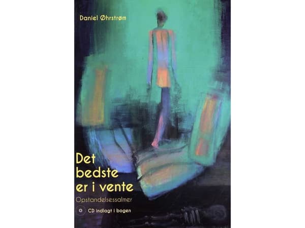 Det bedste er i vente (bog+CD) | Daniel Øhrstrøm | Språk: Danska