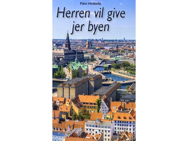 Herrarna vill ge jer byen | Päivi Heikkilä | Språk: Danska